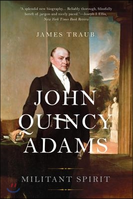 John Quincy Adams: Militant Spirit