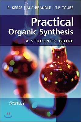 Practical Organic Synthesis: A Student&#39;s Guide