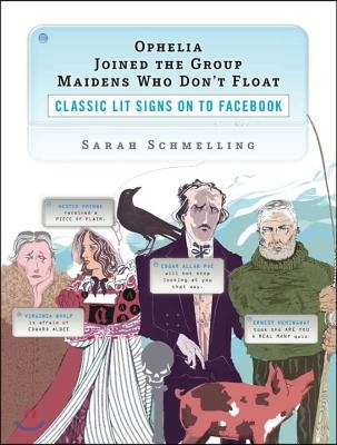 Ophelia Joined the Group Maidens Who Don&#39;t Float: Classic Lit Signs on to Facebook