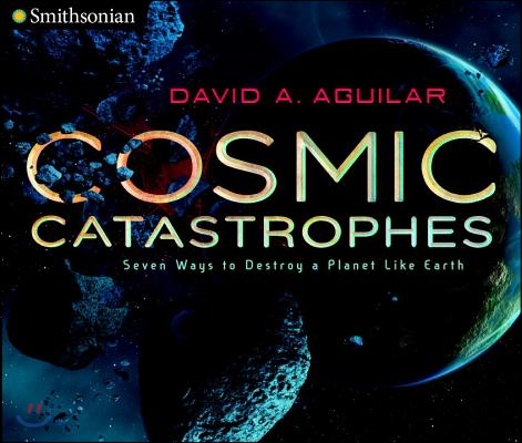 Cosmic Catastrophes