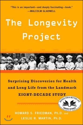 The Longevity Project: Surprising Discoveries for Health and Long Life from the Landmark Eight-Decade Study