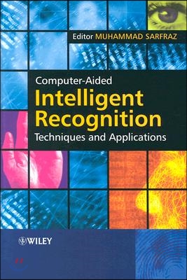 Computer-Aided Intelligent Recognition Techniques and Applications