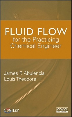 Fluid Flow for the Practicing Chemical Engineer