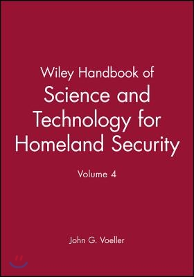 Wiley Handbook of Science and Technology for Homeland Security, Volume 4