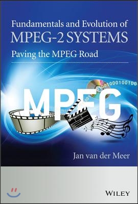 Fundamentals and Evolution of Mpeg-2 Systems: Paving the MPEG Road