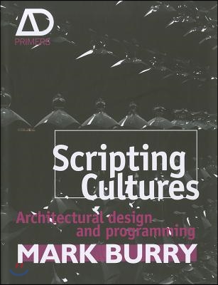 Scripting Cultures: Architectural Design and Programming