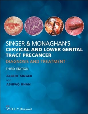 Singer and Monaghan&#39;s Cervical and Lower Genital Tract Precancer: Diagnosis and Treatment