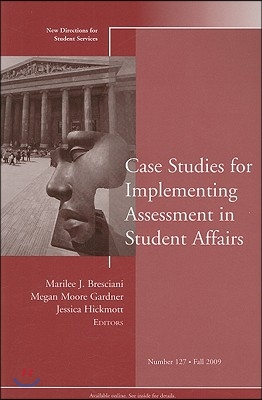 Case Studies in Implementing Assessment in Student Affairs