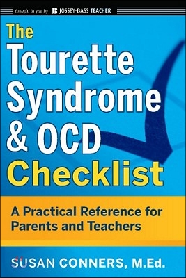 The Tourette Syndrome and Ocd Checklist: A Practical Reference for Parents and Teachers