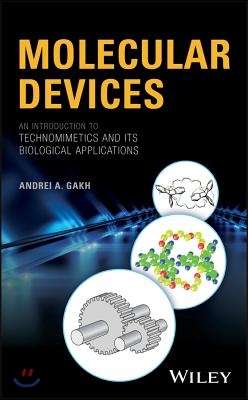 Molecular Devices: An Introduction to Technomimetics and Its Biological Applications