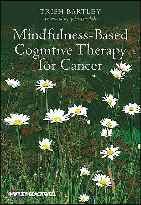 Mindfulness-Based Cognitive Therapy for Cancer: Gently Turning Towards