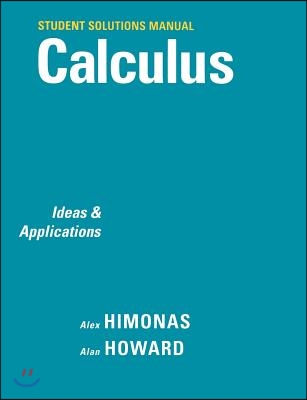 Student Solutions Manual to Accompany Calculus: Ideas and Applications, 1e