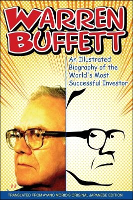 Warren Buffett: An Illustrated Biography of the World&#39;s Most Successful Investor