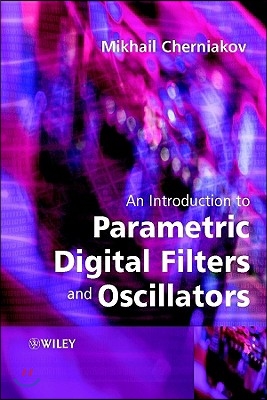 Introduction to Parametric Digital Filters and Oscillators