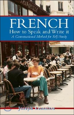 French: How to Speak and Write It: A Conversational Method for Self-Study (Paperback)