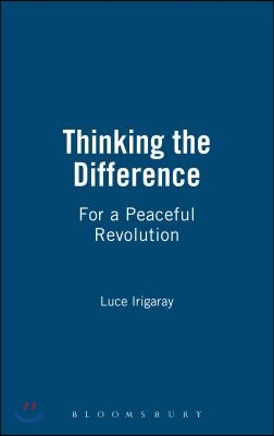 Thinking the Difference: For a Peaceful Revolution