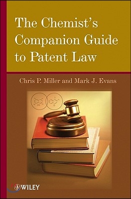 The Chemist&#39;s Companion Guide to Patent Law