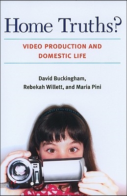 Home Truths?: Video Production and Domestic Life