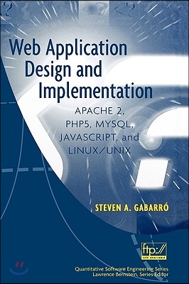 Web Application Design and Implementation: Apache 2, Php5, Mysql, Javascript, and Linux/Unix