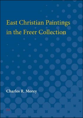 East Christian Paintings in the Freer Collection