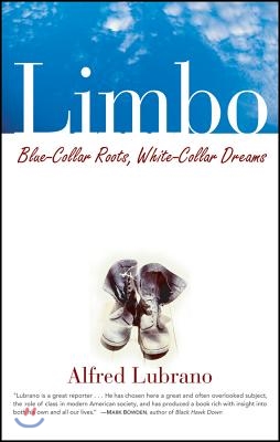 Limbo: Blue-Collar Roots, White-Collar Dreams