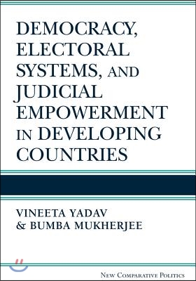 Democracy, Electoral Systems, and Judicial Empowerment in Developing Countries