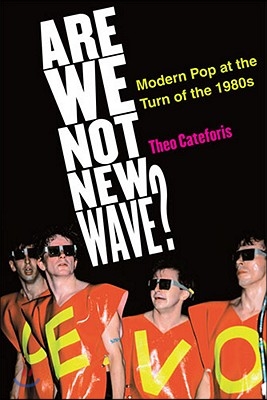 Are We Not New Wave?: Modern Pop at the Turn of the 1980s