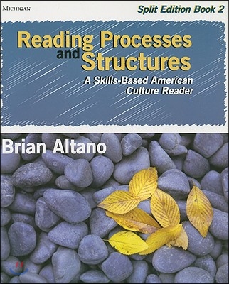 Reading Processes and Structures, Book 2: A Skills-Based American Culture Reader: Split Edition