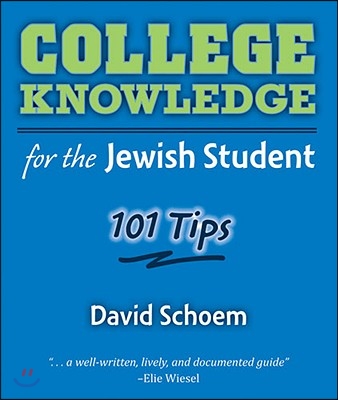 College Knowledge for the Jewish Student: 101 Tips