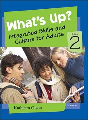 What's Up? Book 2: Integrated Skills and Culture for Adults