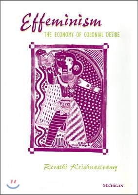 Effeminism: The Economy of Colonial Desire