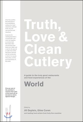 Truth, Love &amp; Clean Cutlery: A New Way of Choosing Where to Eat in the World