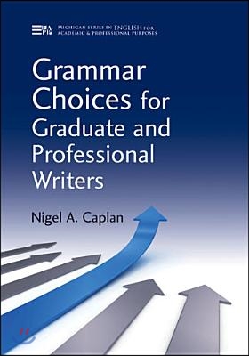 Grammar Choices for Graduate and Professional Writers