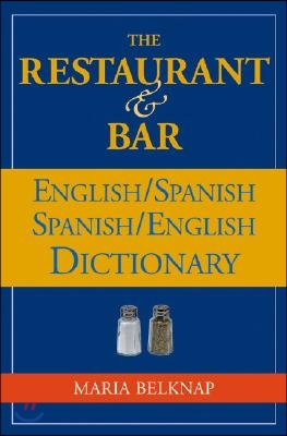 The Restaurant and Bar English / Spanish - Spanish / English Dictionary