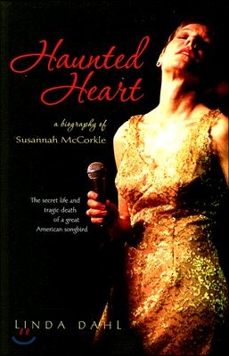 Haunted Heart: A Biography of Susannah McCorkle