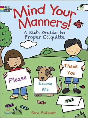 Mind Your Manners! Coloring Book: A Kid&#39;s Guide to Proper Etiquette