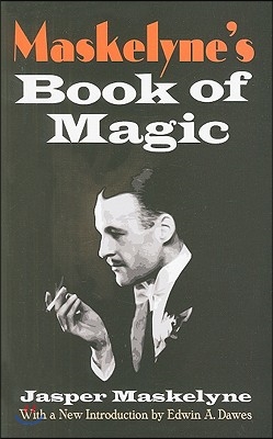 Maskelyne&#39;s Book of Magic