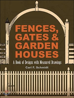 Fences, Gates and Garden Houses