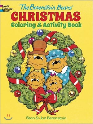 The Berenstain Bears&#39; Christmas Coloring and Activity Book