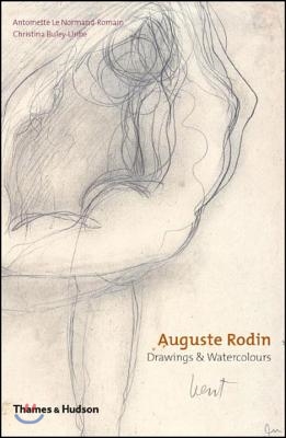 Auguste Rodin : Drawings &amp; Watercolours