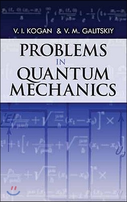 Problems in Quantum Mechanics