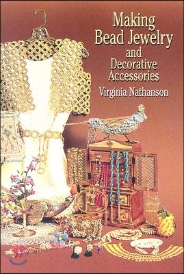 Making Bead Jewelry and Decorative Accessories