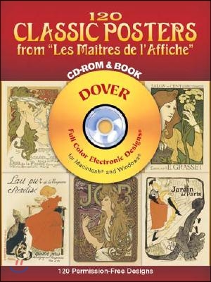 120 Classic Posters from &quot;Les Maitres de L&#39;Affiche&quot; [With CDROM]