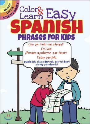 Color &amp; Learn Easy Spanish Phrases for Kids