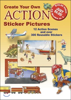 Create Your Own Action Sticker Pictures: 12 Scenes and Over 300 Reusable Stickers