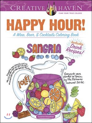 Creative Haven Happy Hour!: A Wine, Beer, and Cocktails Coloring Book