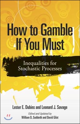 How to Gamble If You Must: Inequalities for Stochastic Processes