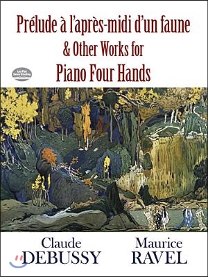 Prelude A l&#39;Apres-MIDI d&#39;Un Faune and Other Works for Piano Four Hands