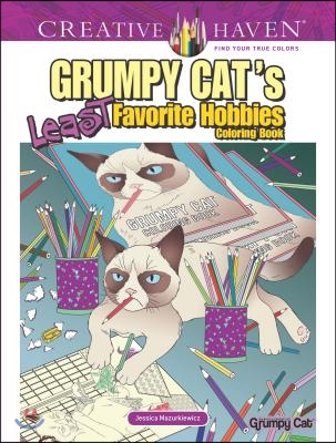 Creative Haven Grumpy Cat&#39;s Least Favorite Hobbies Coloring Book