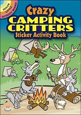 Crazy Camping Critters Sticker Activity Book